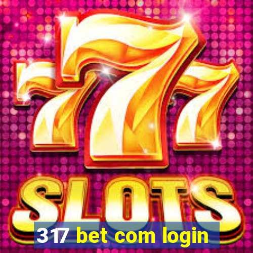 317 bet com login